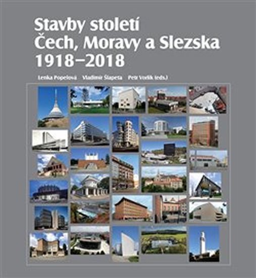 Levně Stavby století Čech, Moravy a Slezska 1918-2018 - Lenka Popelová