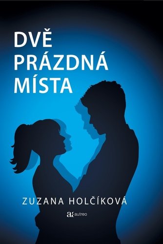 Dvě prázdná místa - Zuzana Holčíková