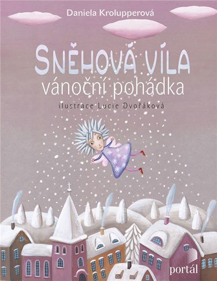 Levně Sněhová víla - Vánoční pohádka - Daniela Krolupperová