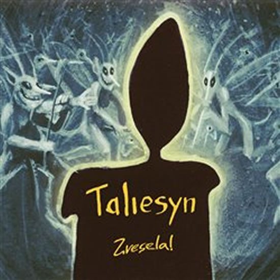 Levně Zvesela! - CD - Taliesyn