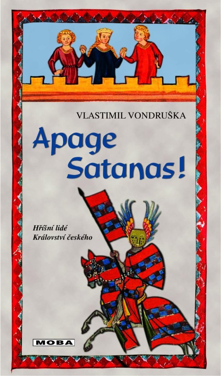 Levně Apage Satanas! - Hříšní lidé Království českého, 3. vydání - Vlastimil Vondruška