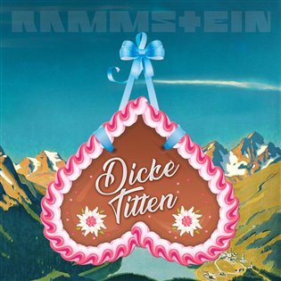 Levně Dicke Titten - Rammstein