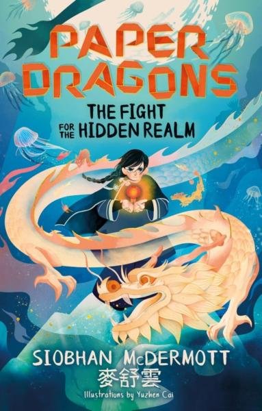Levně Paper Dragons: The Fight for the Hidden Realm - Siobhan McDermott
