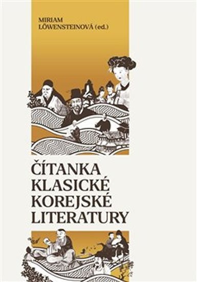 Levně Čítanka klasické korejské literatury - Miriam Löwensteinová