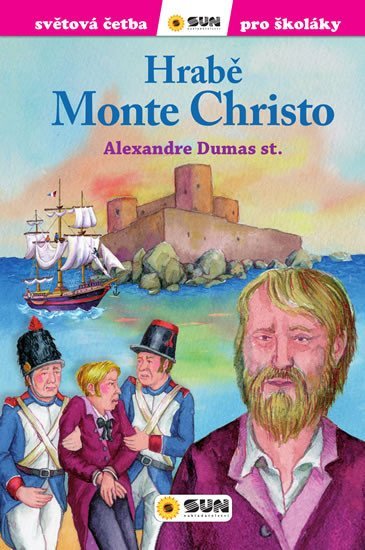 Hrabě Monte Christo - Světová četba pro školáky - Alexandre Dumas