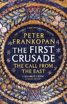 Levně The First Crusade: The Call from the East - Peter Frankopan