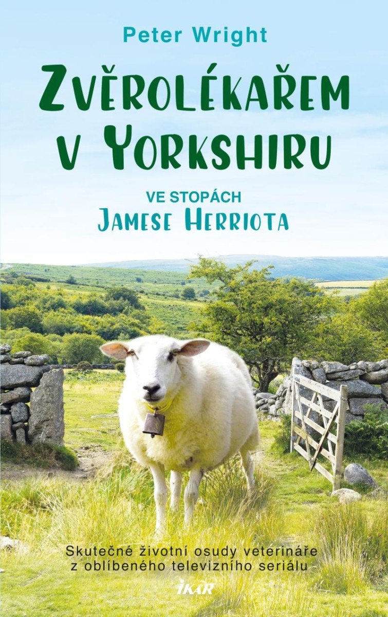 Levně Zvěrolékařem v Yorkshiru – Ve stopách Jamese Herriota - Peter Wright