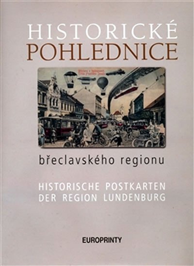 Levně Historické pohlednice břeclavského regionu - autorů kolektiv