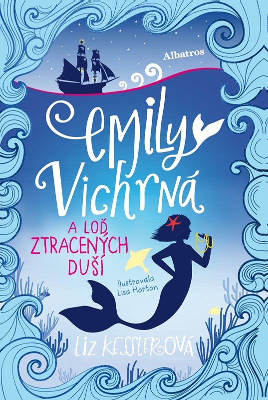 Emily Vichrná a loď ztracených duší - Liz Kessler