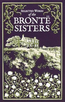 Selected Works of the Bronte Sisters - kolektiv autorů