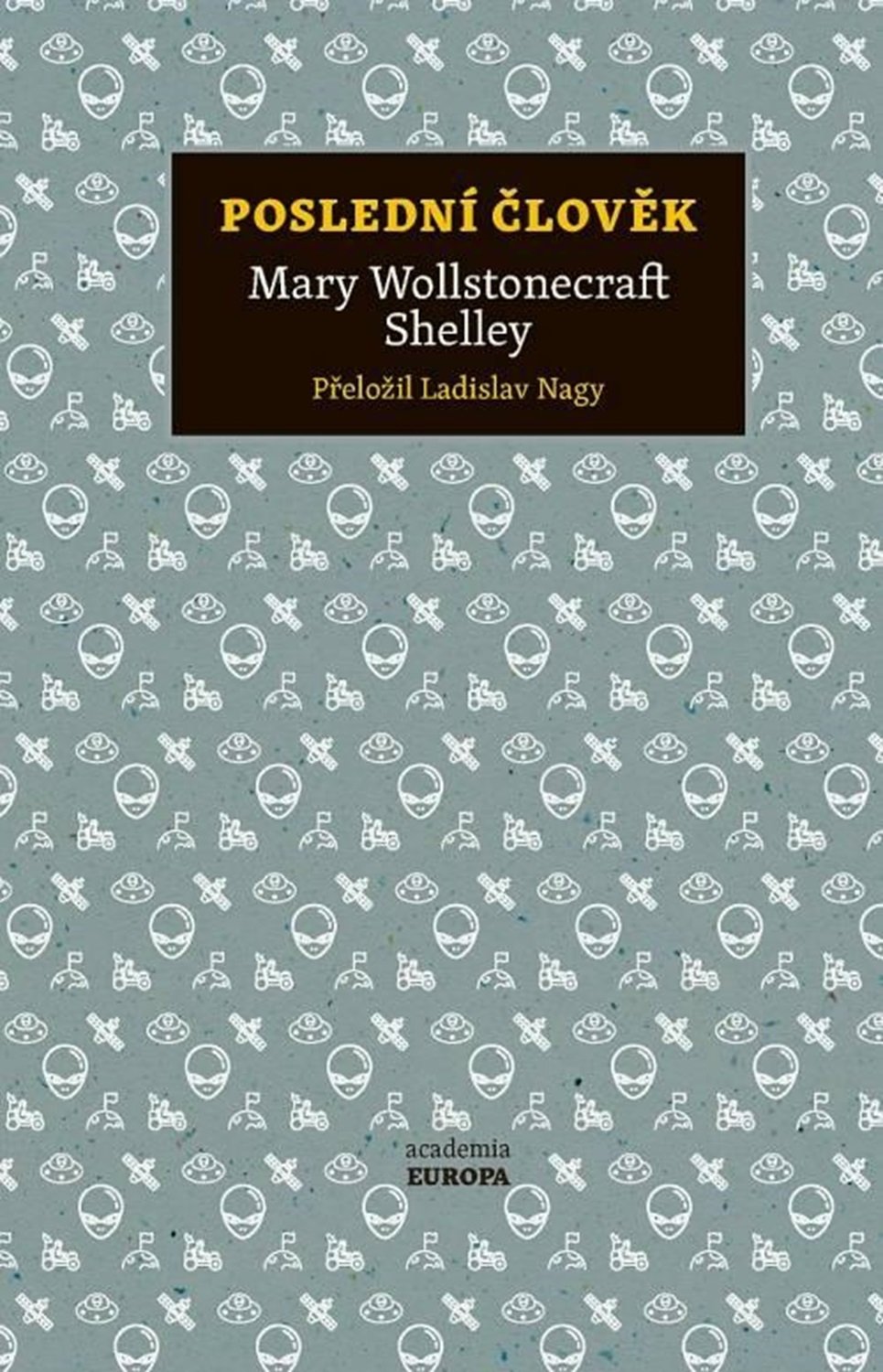 Levně Poslední člověk - Mary Wollstonecraft Shelley