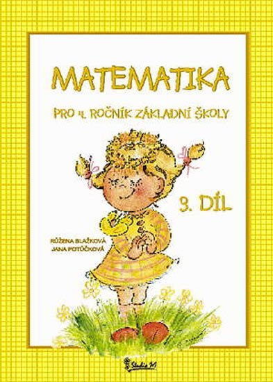 Levně Matematika pro 4. ročník základní školy (3. díl) - Jana Potůčková