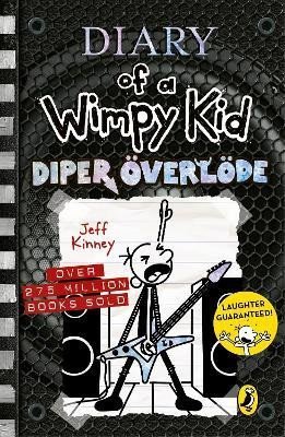 Diary of a Wimpy Kid: Diper Overlode (Book 17), 1. vydání - Jay Kinney