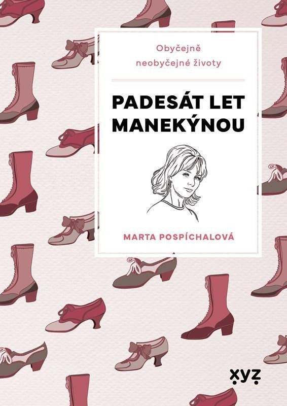Levně Padesát let manekýnou - Marta Pospíchalová