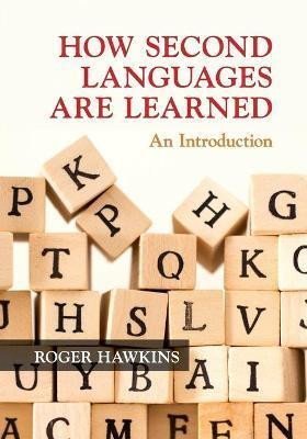 Levně How Second Languages are Learned : An Introduction - Roger Hawkins