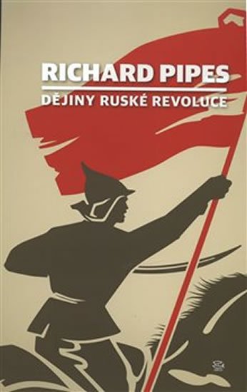 Levně Dějiny ruské revoluce - Richard Pipes
