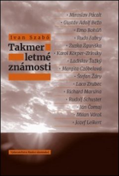 Levně Takmer letné známosti - Ivan Szabó