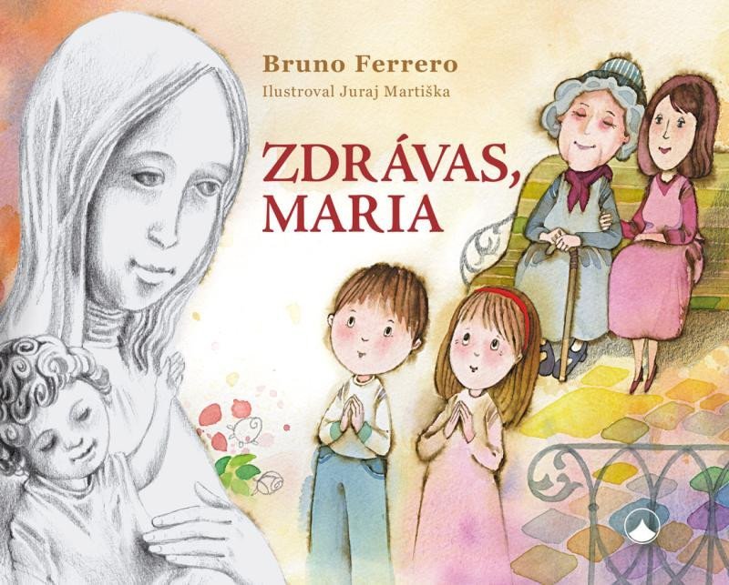 Zdrávas, Maria, 2. vydání - Bruno Ferrero