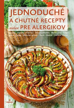 Levně Jednoduché a chutné recepty nielen pre alergikov - Katarína Trgová