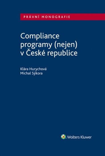 Levně Compliance programy (nejen) v České republice - Klára Hurychová