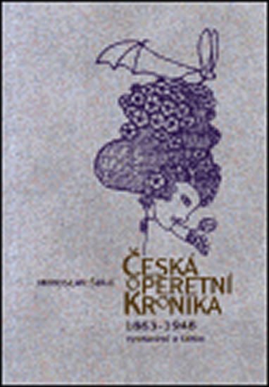 Česká operetní kronika 1863-1948 - Miroslav Šulc
