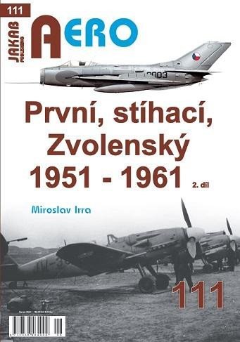 AERO 111 První, stíhací, zvolenský 1951 - 1961 - Miroslav Irra