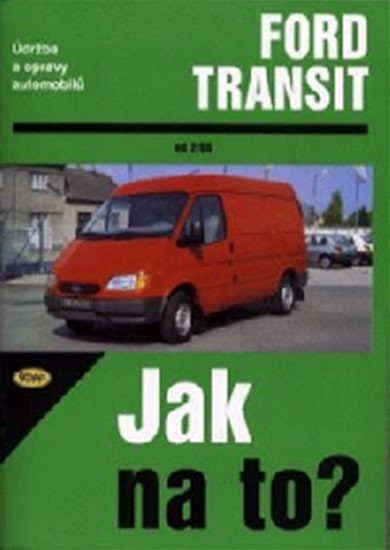 Levně Ford Transit 2/86 - 8/99 - Jak na to? - 26 - Hans-Rüdiger Etzold