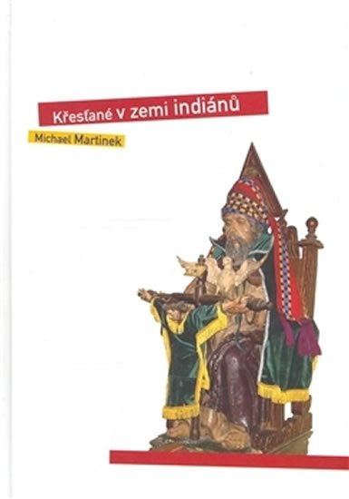 Levně Křesťané v zemi indiánů - Michael Martinek