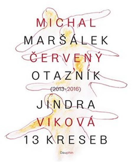 Levně Červený otazník (2013 - 2016) / 13 kreseb - Michal Maršálek
