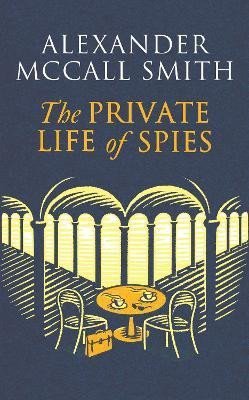 Levně The Private Life of Spies - Smith Alexander McCall