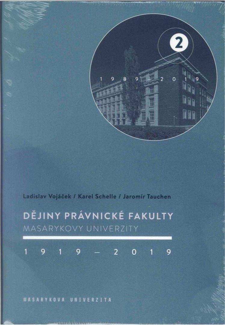 Levně Dějiny Právnické fakulty Masarykovy univerzity 1919-2019 / 2.díl 1989-2019 - Ladislav Vojáček