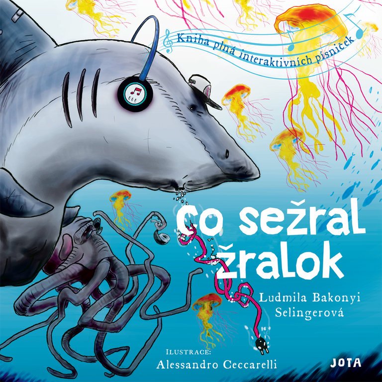 Co sežral žralok - Kniha plná interaktivních písniček - Selingerová Ludmila Bakonyi