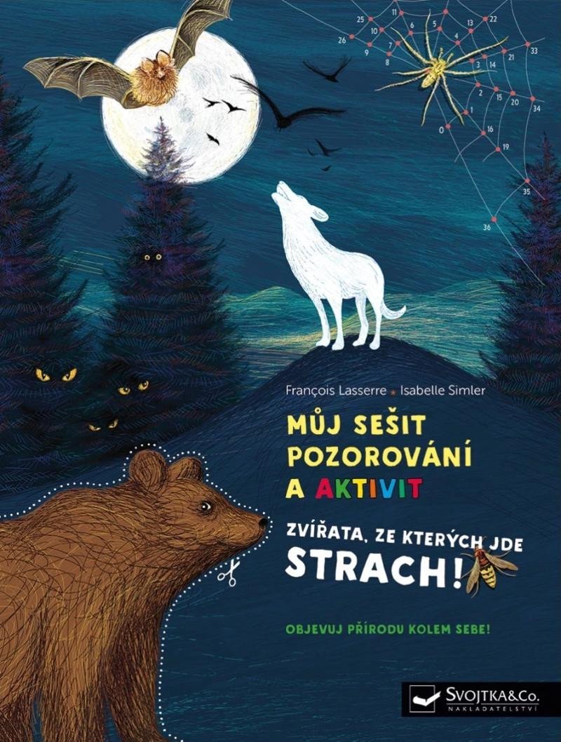 Levně Můj sešit pozorování a aktivit - Zvířata, ze kterých jde strach! - Francois Lasserre