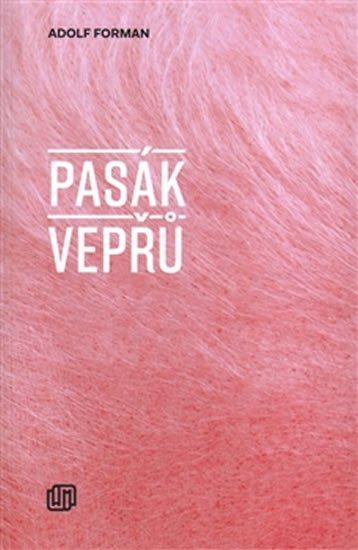 Pasák vepřů - Adolf Forman