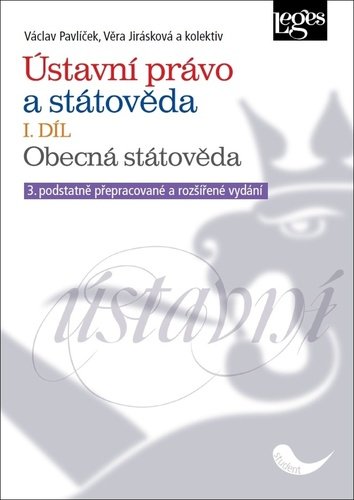 Ústavní právo a státověda I. díl - Obecná státověda - Václav Pavlíček