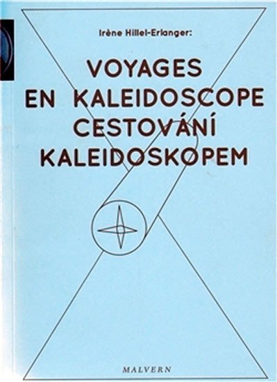 Cestování kaleidoskopem - Irene Hillel-Erlanger