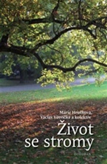 Levně Život se stromy - Marie Hrušková