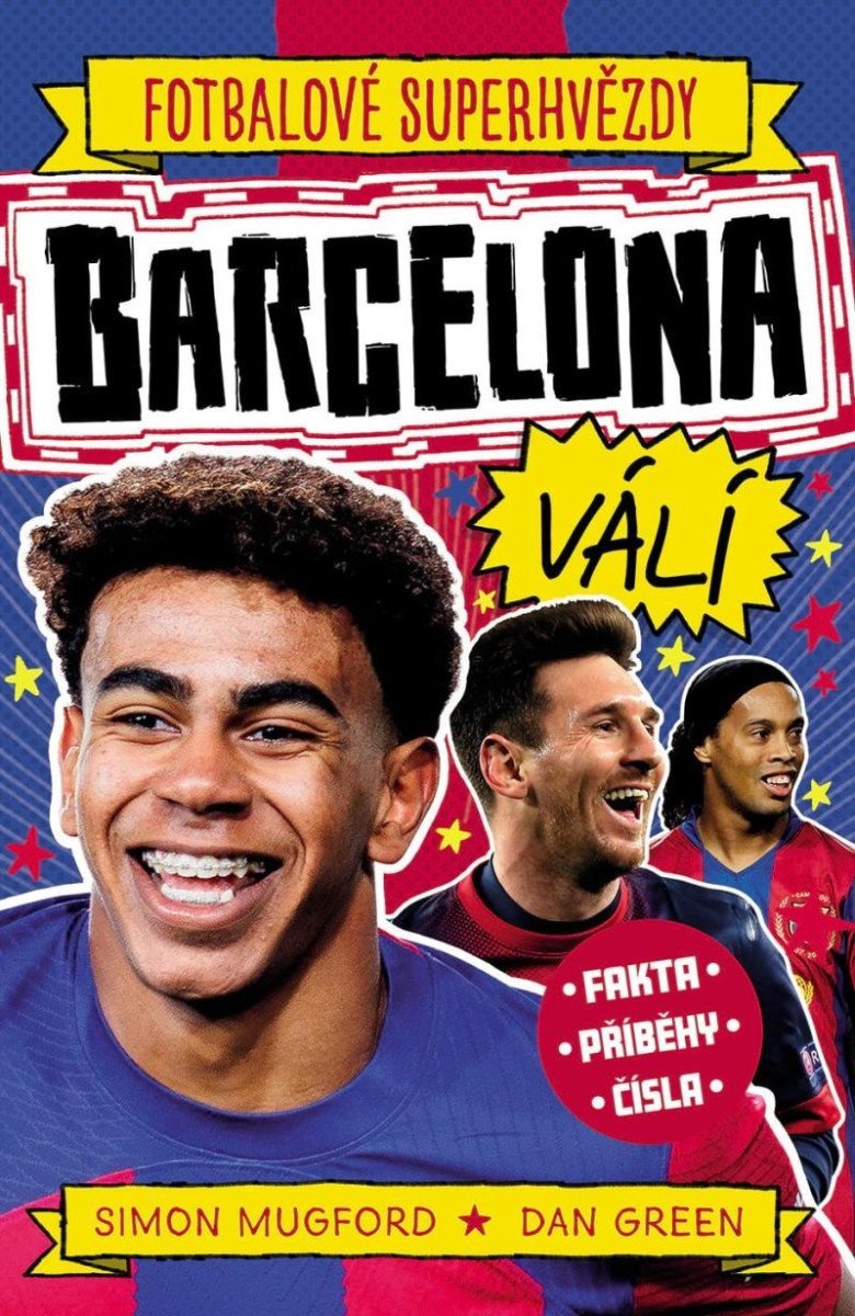 Product detail of Fotbalové superhvězdy Barcelona FC - Fakta, příběhy, čísla - Simon Mugford