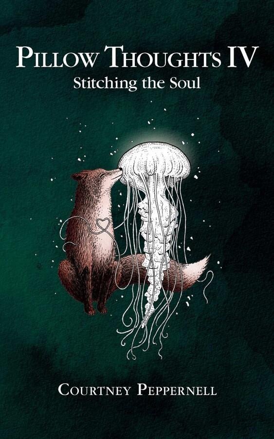 Levně Pillow Thoughts IV : Stitching the Soul - Courtney Peppernell