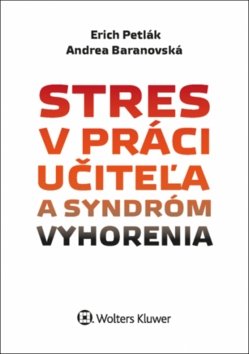 Levně Stres v práci učiteľa a syndróm vyhorenia - Erich Petlák