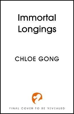 Immortal Longings: The #1 Sunday Times Bestseller - Chloe Gong