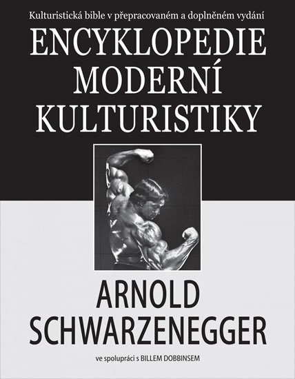 Levně Encyklopedie moderní kulturistiky - Arnold Schwarzenegger