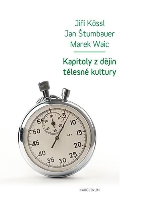 Levně Kapitoly z dějin tělesné kultury, 5. vydání - Jan Štumbauer