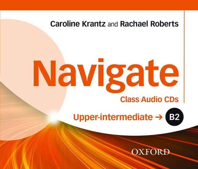 Levně Navigate Upper Intermediate B2 Class Audio CDs - Caroline, Roberts Rachel Krantz