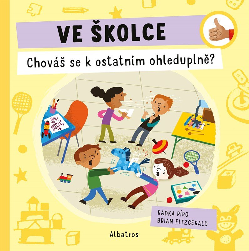 Levně Ve školce: Chováš se k ostatním ohleduplně? - Radka Píro