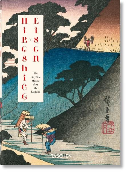 Hiroshige & Eisen. The Sixty-Nine Stations along the Kisokaido - Andreas Marks