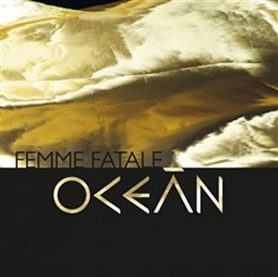 Levně Femme Fatale - CD - Oceán