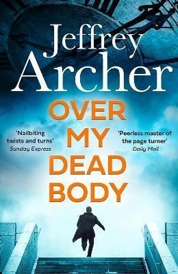 Levně Over My Dead Body - Jeffrey Archer