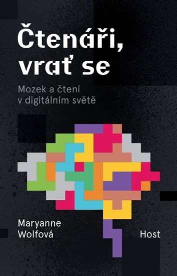 Levně Čtenáři, vrať se - Mozek a čtení v digitálním světě - Maryanne Wolfová