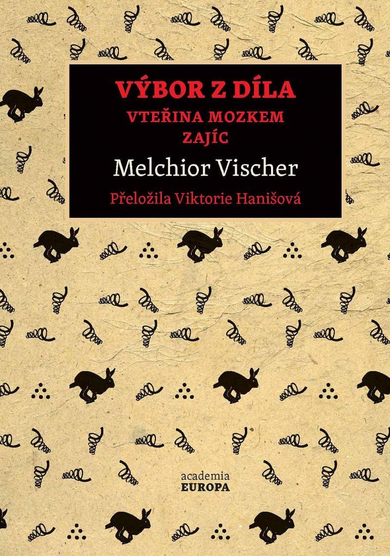 Levně Výbor z díla - Vteřina mozkem, Zajíc - Melchior Vischer
